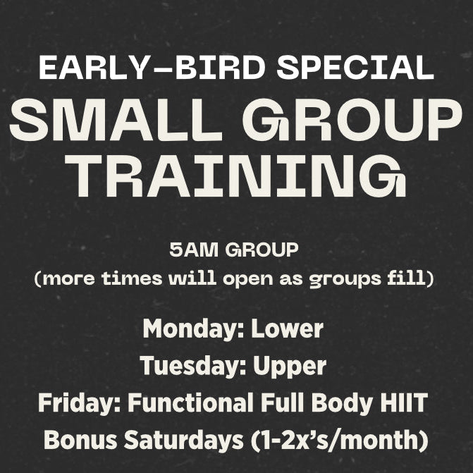 Early-Bird Special for Small Group Training